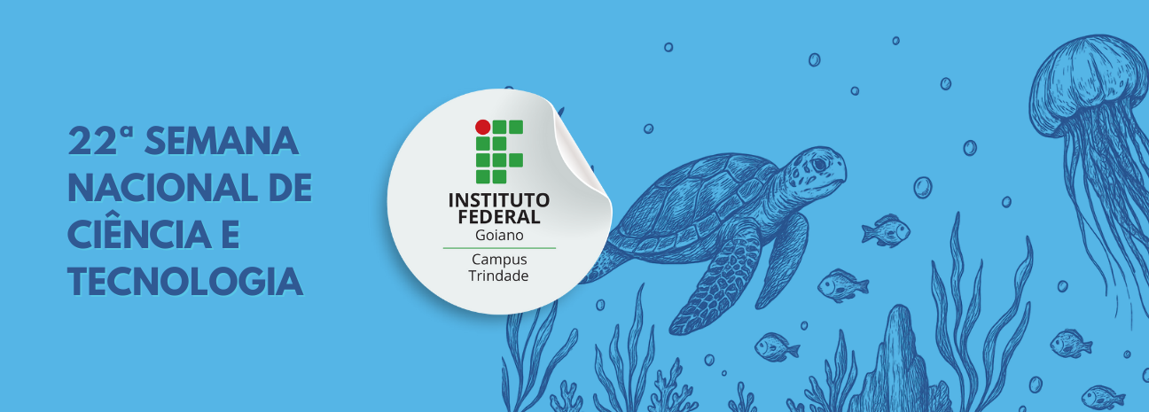 Banner 22ª SEMANA NACIONAL DE CIÊNCIA E TECNOLOGIA
