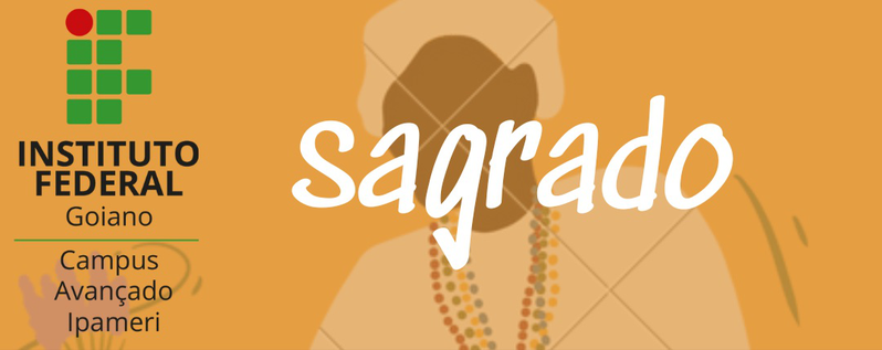 Banner SAGRADO-As Religiões de Matriz Africana e Indigenas nas Escolas