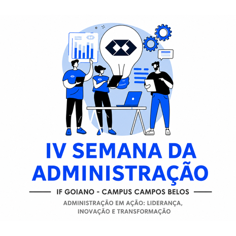 Banner IV Semana da Administração do IF Goiano - Campus Campos Belos