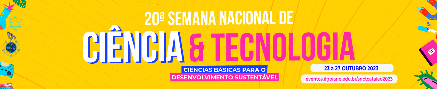 Banner Semana Nacional de Ciência e Tecnologia 2023 - IF Goiano Campus Avançado Catalão
