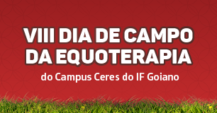 Banner VIII Dia de Campo da Equoterapia do Campus Ceres do IF Goiano