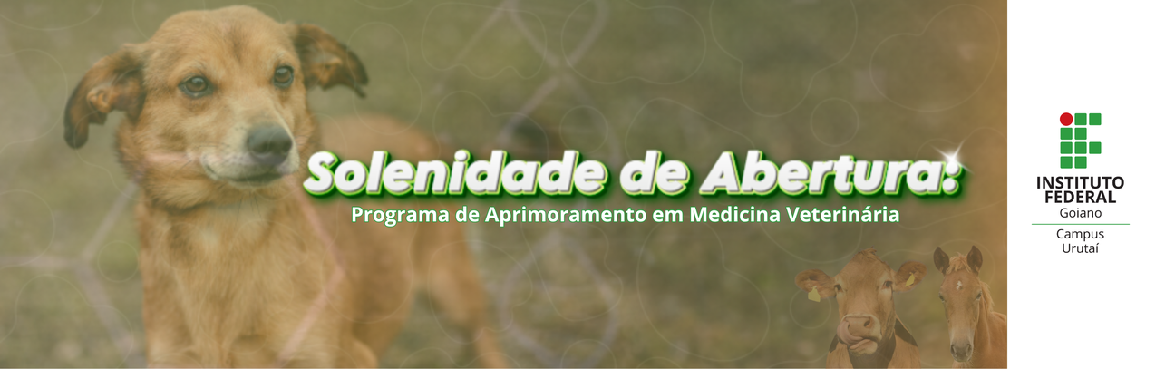 Banner Solenidade de Abertura do Programa de Aprimoramento em Medicina Veterinária