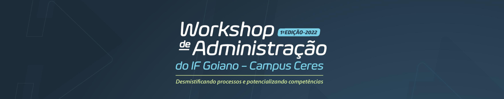 Banner I Workshop de Administração do IF Goiano - Campus Ceres