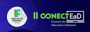 II ConectEaD - Possibilidades de Oferta de EaD no IF Goiano