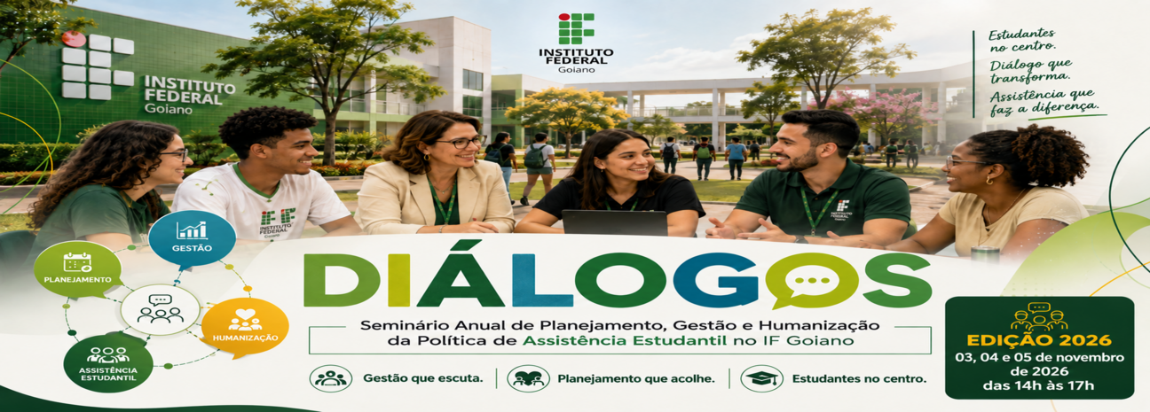 Banner I Seminário Anual de Planejamento, Gestão e Humanização da Política de Assistência Estudantil no IF Goiano: estratégias de comunicação para o exercício da cidadania