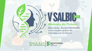 V Semana Acadêmica da Licenciatura em Ciências Biológicas do IF-Goiano campus Posse