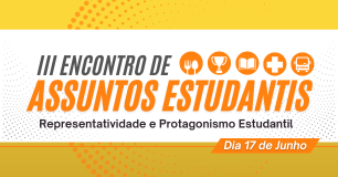 III Encontro de Assuntos Estudantis do IF Goiano - Representatividade e Protagonismo Estudantil