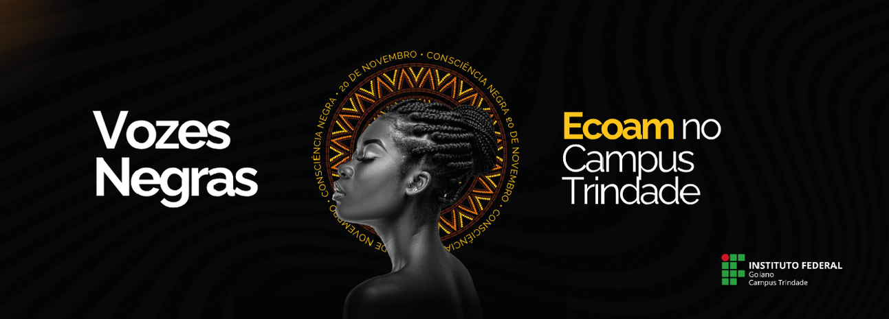 Banner Vozes Negras Ecoam no Campus Trindade