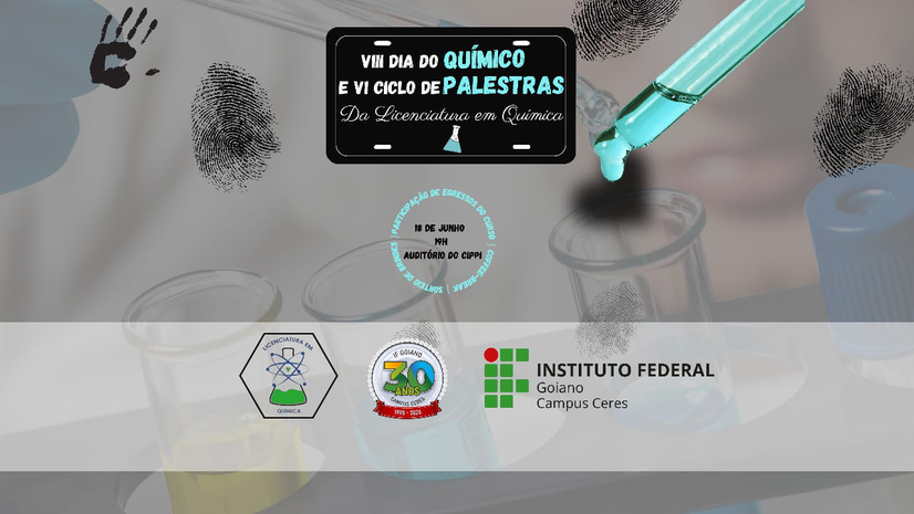 Banner VIII Dia do Químico e VI Ciclo de Palestras da Licenciatura em Química do Campus Ceres