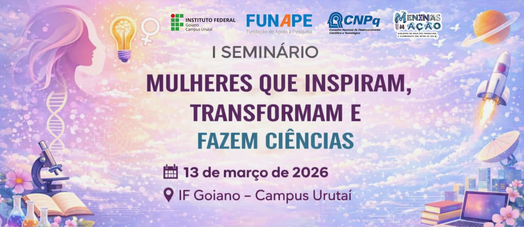 Banner I Seminário das Mulheres que Inspiram, Transformam e Fazem Ciências