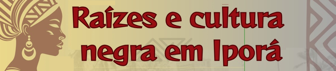 Banner Raízes e Culturas Negras em Iporá