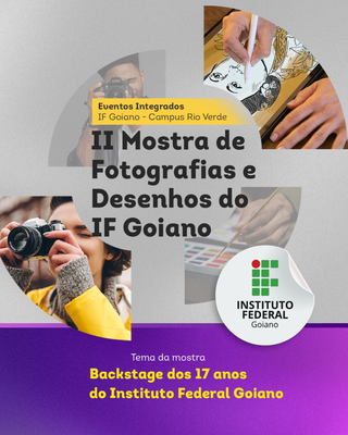 II Mostra de Fotografia e Desenho do IF Goiano