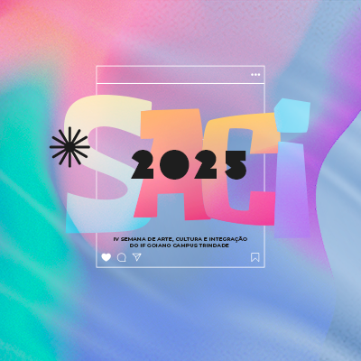Saci 2025 movimenta Campus Trindade de 2 a 6 de junho